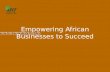Empowering African Businesses to Succeed. AECF has been supporting the spread of great business ideas in Africa since 2008.