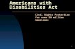 1 Americans with Disabilities Act Civil Rights Protection for over 50 million Americans.