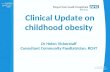 Clinical Update on childhood obesity Dr Helen Vickerstaff Consultant Community Paediatrician, RCHT.