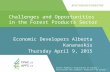 Challenges and Opportunities in the Forest Products Sector Economic Developers Alberta Kananaskis Thursday April 9, 2015 1 Forest Products Association.