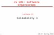 1 CS 501 Spring 2005 CS 501: Software Engineering Lecture 21 Reliability 3.