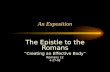An Exposition The Epistle to the Romans “Creating an Effective Body” Romans 12 4-27-08.
