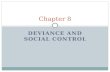 DEVIANCE AND SOCIAL CONTROL Chapter 8. Social Deviance Clips  NR=1&safety_mode=true&persist_safety_mode=1&