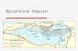 Byzantine Empire. History of Constantinople  Byzantium  Rome divided  Founded by Constantine, in 330 AD  Divine order or strategic location?  Western.