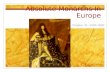 Absolute Monarchs In Europe Chapter 21: 1500-1800.