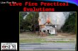 Live Fire Day Live Fire Practical Evolutions. Live Fire Day Pre-Burn Briefing.