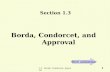 1.3 Borda, Condorcet, Approval 1 Borda, Condorcet, and Approval Section 1.3 Stick animation.