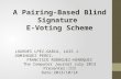A Pairing-Based Blind Signature E-Voting Scheme. Outline Introduction Mathematical Background Digital Signatures The Proposed E-Voting Scheme Security.