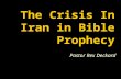 The Crisis In Iran in Bible Prophecy Pastor Rex Deckard.