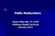 Falls Reduction Betsy Willy MA, PT, CWS Pathway Health Services January 2012.