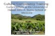 Cultural Competency Training: Current Efforts at the University of Hawaii John A. Burns School of Medicine Martina L. Kamaka, MD Department of Native Hawaiian.