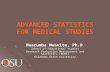 ADVANCED STATISTICS FOR MEDICAL STUDIES Mwarumba Mwavita, Ph.D. School of Educational Studies Research Evaluation Measurement and Statistics (REMS) Oklahoma.