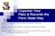 Organize Your Files & Records the Penn State Way Jackie Esposito, Penn State University Archivist jxe2@psu.edu Robyn Dyke, Penn State University Records.