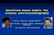 Wavefront-based models for inverse electrocardiography Alireza Ghodrati (Draeger Medical) Dana Brooks, Gilead Tadmor (Northeastern University) Rob MacLeod.