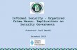 Informal Security - Organized Crime Nexus: Implications on Security Governance Presenter: Paul Omondi December 2010.