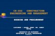 CE-332 CONSTRUCTION ENGINEERING AND MANAGEMENT BIDDING AND PROCUREMENT LECTURER : ASSOC. PROF. DR. AHMET ÖZTAŞ UNIVERSITY OF GAZİANTEP DEPARTMENT OF CIVIL.