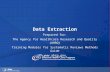 Data Extraction Prepared for: The Agency for Healthcare Research and Quality (AHRQ) Training Modules for Systematic Reviews Methods Guide .