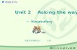 Unit 2 Asking the way — Vocabulary 石家庄市职教中心 王岩. Unit 2 Asking the way — Vocabulary a hospital Workplaces Which of the places are near our school or your.