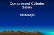 Compressed Cylinder Safety NCMAQB Subject to damage from other activities in the vicinity Cylinder laying in a horizontal position. Electrical cord in.