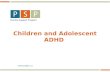 Www.pspbc.ca Children and Adolescent ADHD. 2 Child & Adolescent Attention Deficit Hyper Activity Disorder (ADHD) dreamstimefree_1471290.