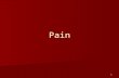 1 Pain. 2 Types of Pain Acute Pain Acute Pain –Complex combination of sensory, perceptual, & emotional experiences as a result of a noxious stimulus –Mediated.
