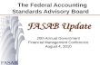 The Federal Accounting Standards Advisory Board FASAB Update FASAB Update 20th Annual Government Financial Management Conference August 4, 2010.