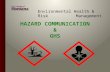 HAZARD COMMUNICATION & GHS Environmental Health & Risk Management.