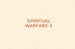 SPIRITUAL WARFARE 3. KNOW YOUR ENEMY! (cont.) SATAN IS NOT OMNIPRESENT, HE CANNOT FUNCTION WITHOUT HIS ARMY OF FALLEN ANGELS (DEMONIC SPIRITS).