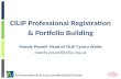 An investment in your professional future CILIP Professional Registration & Portfolio Building Mandy Powell- Head of CILIP Cymru Wales mandy.powell@cilip.org.uk.