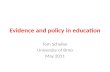 Evidence and policy in education Tom Schuller University of Brno May 2011.