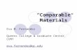 “Comparable Materials” Eva M. Fernández Queens College & Graduate Center, CUNY eva_fernandez@qc.edu Bilingualism Research Group ● June 24, 2004.