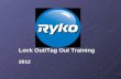 Lock Out/Tag Out Training 2012. Lock-Out/Tag-Out OSHA Definition. Lockout/Tagout (LOTO) refers to specific practices and procedures to safeguard employees.