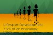 Lifespan Development 7-9% Of AP Psychology Exam. Development is the processes and stages of growth from conception across the lifespan. Development encompasses.