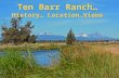 Ten Barr Ranch… History… Location…Views. 10 minutes to Bend…160 acres …80 acres irrigation…wildlife.