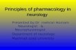 Principles of pharmacology in n eurology Presented by:Dr mehran Homam Neurologist & Neurophysiologist Department of neurology Mashhad azad university.
