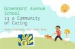 Greenmont Avenue School is a Community of Caring ~ Respect ~ Responsibility ~ Trust ~ Caring ~ Family ~