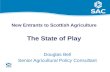 1 New Entrants to Scottish Agriculture The State of Play Douglas Bell Senior Agricultural Policy Consultant.