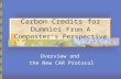 Carbon Credits for Dummies From A Composter’s Perspective Overview and the New CAR Protocol.
