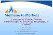 Leveraging Public-Private Partnerships to Advance Bioenergy in Poland Tom Frankiewicz Program Manager U.S. EPA Landfill Methane Outreach Program 29 October.