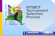 NYSBCF Tournament Selection Process Presented by Chris Loftus and the T.A.B.
