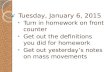 Tuesday, January 6, 2015 Turn in homework on front counter Get out the definitions you did for homework Get out yesterday’s notes on mass movements.