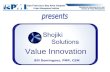 Bill Dominguez, PMP, CSM Value Innovation. Lean-Agile Value Innovators  2008~2011 Shojiki Solutions bill dominguez value innovator Bill is a subject.
