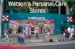 Watson’s Personal Care Stores. Market Expansion Identified Driver.