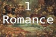 Medieval Romance. Basic Narrative Pattern A quest, in which the hero undertakes a dangerous journey in search of something of value.