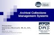 Archival Collections Management Systems Presenter: Veronica Martzahl, MLIS, MA, CA March 31, 2015 ©2015 Society of American Archivists.