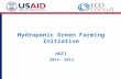 Hydroponic Green Farming Initiative HGFI 2013 -2014.
