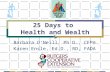 25 Days to Health and Wealth Barbara O’Neill, Ph.D., CFP® Karen Ensle, Ed.D., RD, FADA.