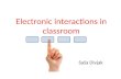 Electronic interactions in classroom Saša Divjak.