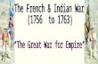 Learning Objectives Explain what caused the great contest for North America between Great Britain and France, and why Britain won. Describe France’s colonial.