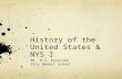 History of the United States & NYS I Mr. R.S. Pyszczek City Honors School.
